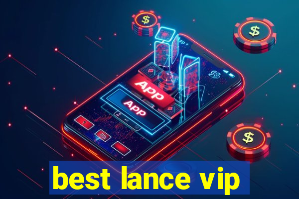 best lance vip